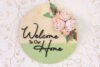 Welcome to Our Home Dusty Pink Roses Green Natural Combination
